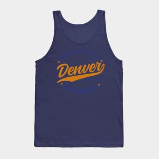 The Mile Hight City Denver Colorado Tank Top